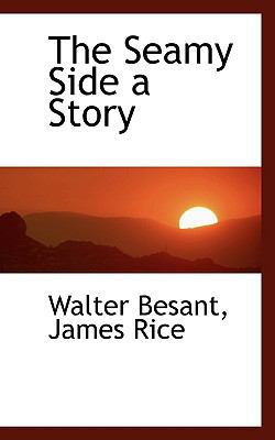 The Seamy Side a Story 1116028999 Book Cover