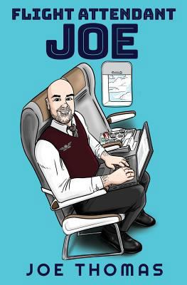 Flight Attendant Joe 1984241745 Book Cover
