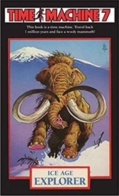 Time Machine 7: Ice Age Explorer 1596876182 Book Cover