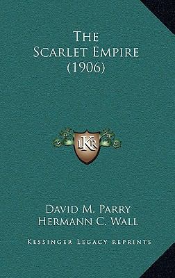 The Scarlet Empire (1906) 1165126117 Book Cover