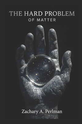 The Hard Problem of Matter: On Consciousness, P... B0GZKP7CZK Book Cover