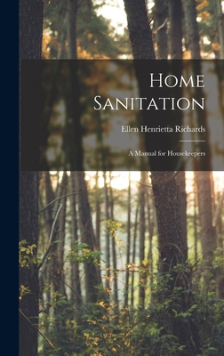 Home Sanitation: A Manual for Housekeepers 1016658001 Book Cover