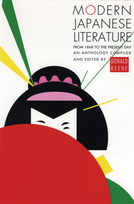 Modern Japanese Literature: From 1868 to the Pr... 0802150950 Book Cover