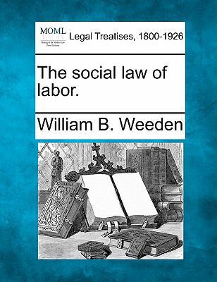 The Social Law of Labor. 1240107064 Book Cover