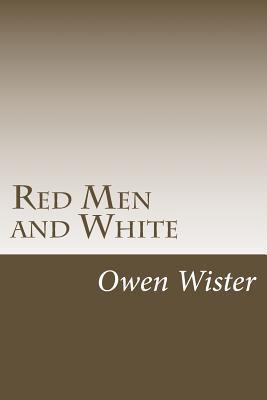 Red Men and White 1500480797 Book Cover