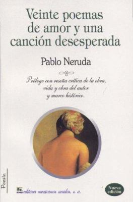 Veinte Poemas de Amor y una Cancion Desesperada [Spanish] 9681520920 Book Cover