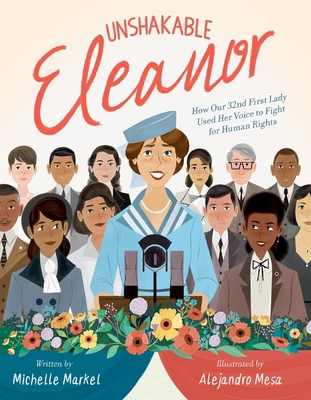 Unshakable Eleanor: How Our 32nd First Lady Use... 0062398474 Book Cover