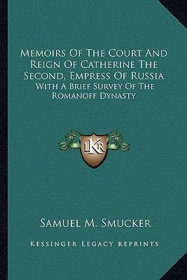 Memoirs Of The Court And Reign Of Catherine The... 1163619647 Book Cover