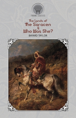 The Lands of the Saracen & Who Was She? 9390194628 Book Cover