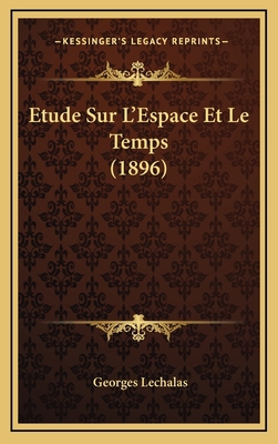 Etude Sur L'Espace Et Le Temps (1896) [French] 1166831582 Book Cover