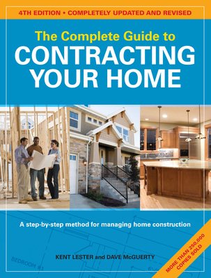 The Complete Guide to Contracting Your Home 1558708715 Book Cover