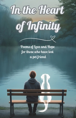 In the Heart of Infinity: Poems of Love and Hop... B0DFGL39BD Book Cover