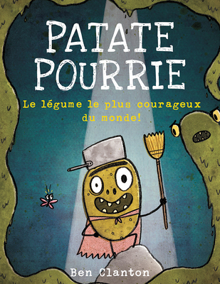 Patate Pourrie: Le Légume Le Plus Courageux Du ... [French] 1443187062 Book Cover