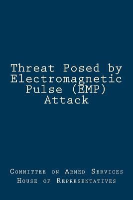 Threat Posed by Electromagnetic Pulse (EMP) Attack 1978326661 Book Cover