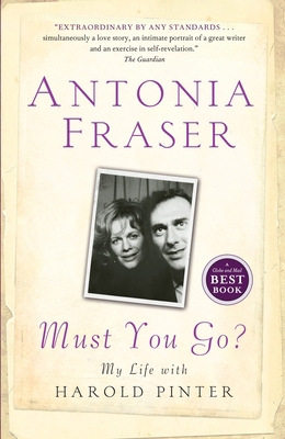 Must You Go?: My Life with Harold Pinter 0385669119 Book Cover