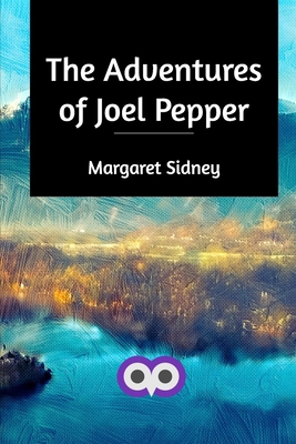 The Adventures of Joel Pepper 1715762509 Book Cover