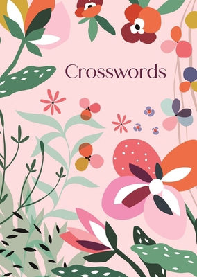 Crosswords: Over 150 Puzzles 1398857653 Book Cover