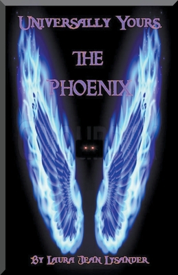 Universally Yours, The Phoenix 1393618219 Book Cover
