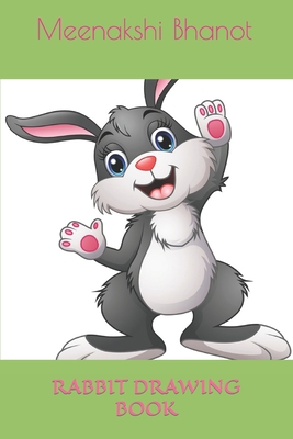 rabbit drawing book: Rabbit Drawing Book B09TF22686 Book Cover