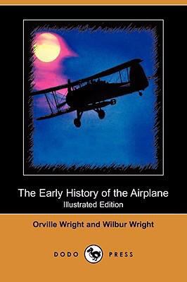 The Early History of the Airplane (Illustrated ... 1409907996 Book Cover