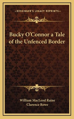 Bucky O'Connor a Tale of the Unfenced Border 1163339520 Book Cover