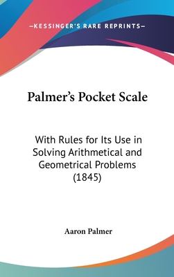 Palmer's Pocket Scale: With Rules for Its Use i... 1162222190 Book Cover