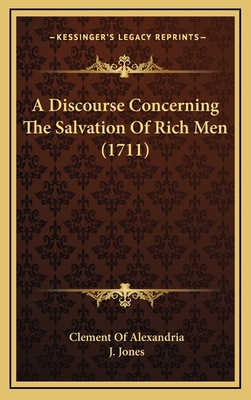 A Discourse Concerning The Salvation Of Rich Me... 1169037569 Book Cover