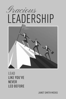 Gracious Leadership 1945389869 Book Cover