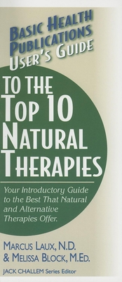 User's Guide to the Top 10 Natural Therapies: Y... 1591201608 Book Cover