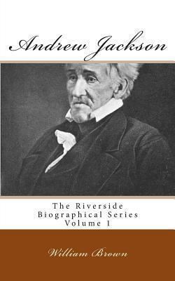 Andrew Jackson: The Riverside Biographical Seri... 1492149519 Book Cover