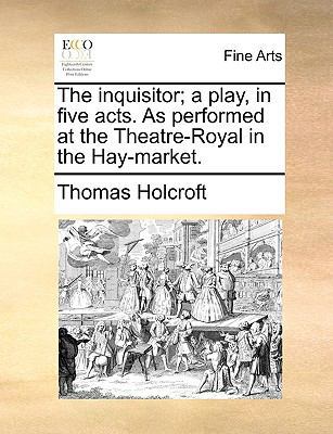 The Inquisitor; A Play, in Five Acts. as Perfor... 1170963781 Book Cover