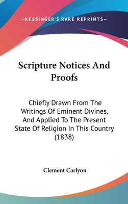 Scripture Notices and Proofs: Chiefly Drawn fro... 1104566044 Book Cover