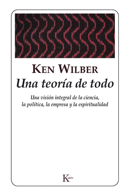 Una teoría de todo: Una visión integral de la e... [Spanish] 8472454959 Book Cover