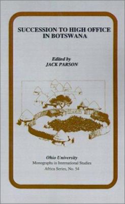 Succession to High Office in Botswana: Three Ca... 0896801578 Book Cover