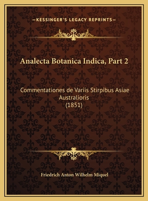 Analecta Botanica Indica, Part 2: Commentatione... [Latin] 1169666906 Book Cover