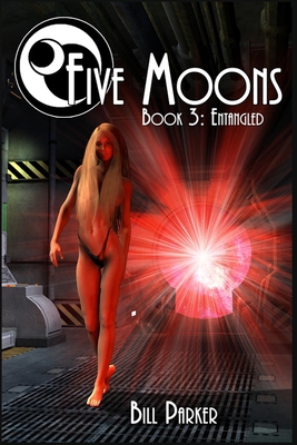 Five Moons: Entangled: Book 3 B08CPLDSQZ Book Cover