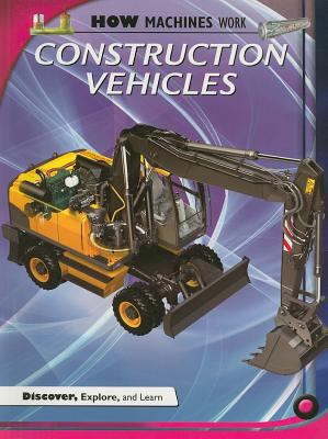 Construction Vehicles (How Machines Work) 1897563418 Book Cover