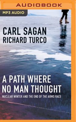 A Path Where No Man Thought: Nuclear Winter and... 1531888410 Book Cover