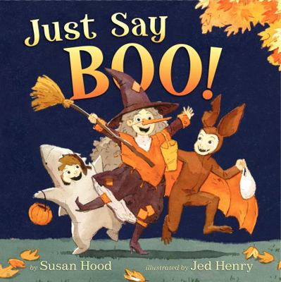 Just Say Boo! B00CNKX0ZW Book Cover