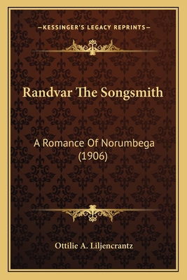 Randvar The Songsmith: A Romance Of Norumbega (... 116397899X Book Cover