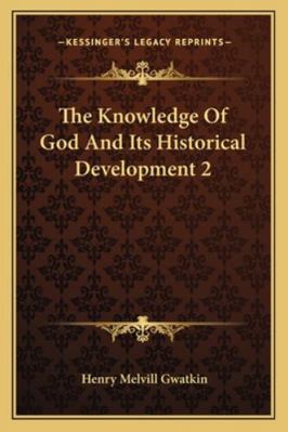 The Knowledge Of God And Its Historical Develop... 1162957190 Book Cover