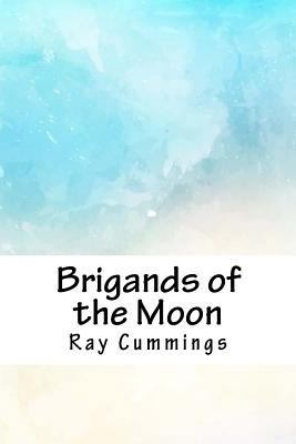 Brigands of the Moon 1718811993 Book Cover