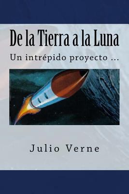 De la Tierra a la Luna (Spanish) Edition [Spanish] 154670390X Book Cover