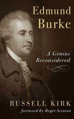 Edmund Burke: A Genius Reconsidered 1935191764 Book Cover