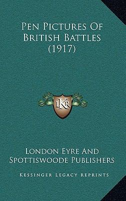 Pen Pictures Of British Battles (1917) 1169033482 Book Cover