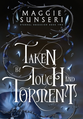 Taken by Touch and Torment 1943165556 Book Cover