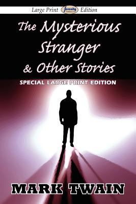 The Mysterious Stranger & Other Stories (Large ... [Large Print] 1612428118 Book Cover