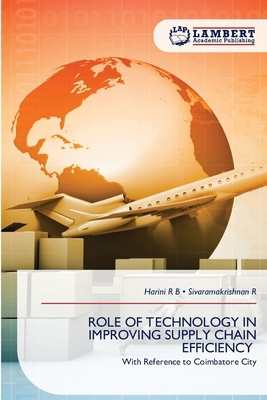 Role of Technology in Improving Supply Chain Ef... 620961972X Book Cover