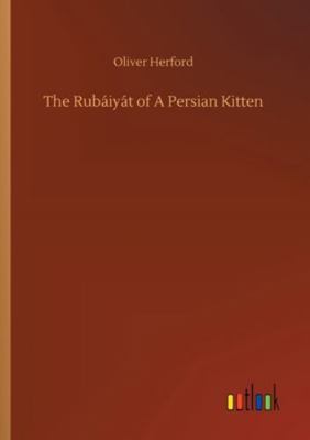 The Rubáiyát of A Persian Kitten 3752317809 Book Cover