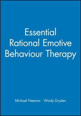 Essential Rational Emotive Behaviour Therapy 1861561601 Book Cover